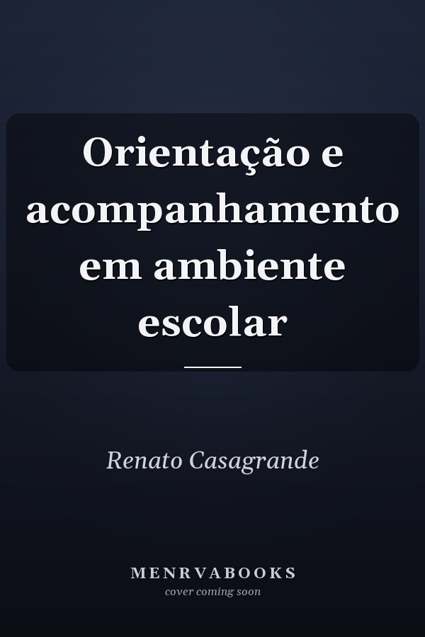 Orientação e acompanhamento em ambiente escolar
