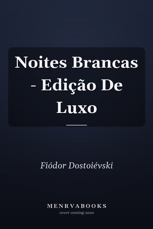 Noites Brancas - Edição De Luxo