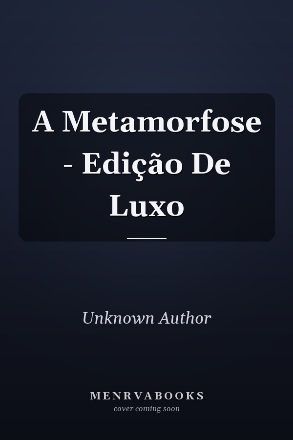 A Metamorfose - Edição De Luxo