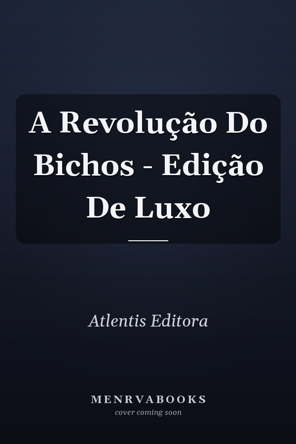 A Revolução Do Bichos - Edição De Luxo