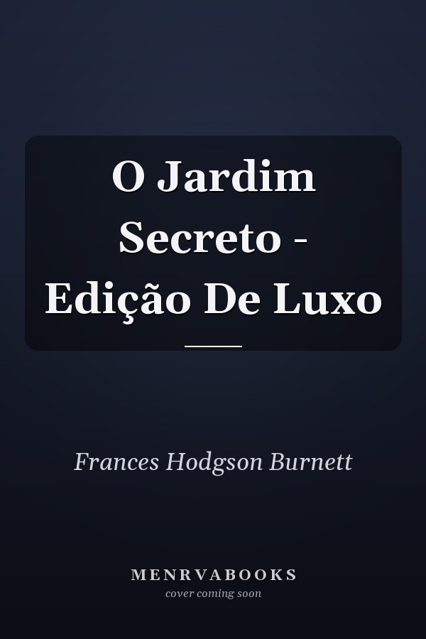 O Jardim Secreto - Edição De Luxo