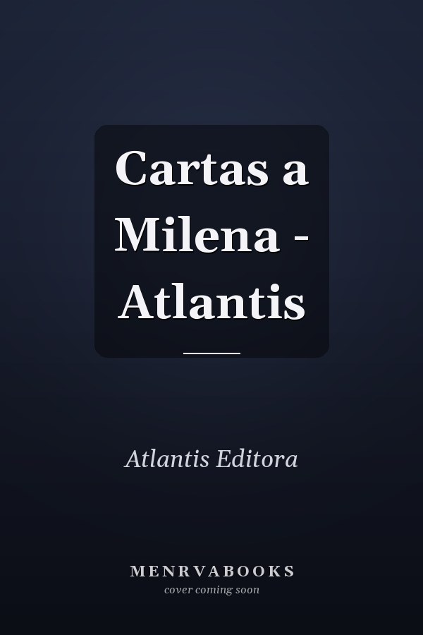 Cartas a Milena - Atlantis
