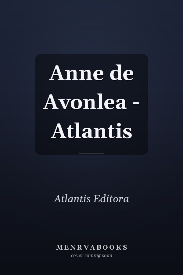 Anne de Avonlea - Atlantis