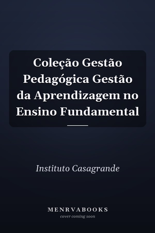 Coleção Gestão Pedagógica Gestão da Aprendizagem no Ensino Fundamental