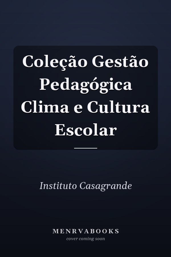 Coleção Gestão Pedagógica Clima e Cultura Escolar