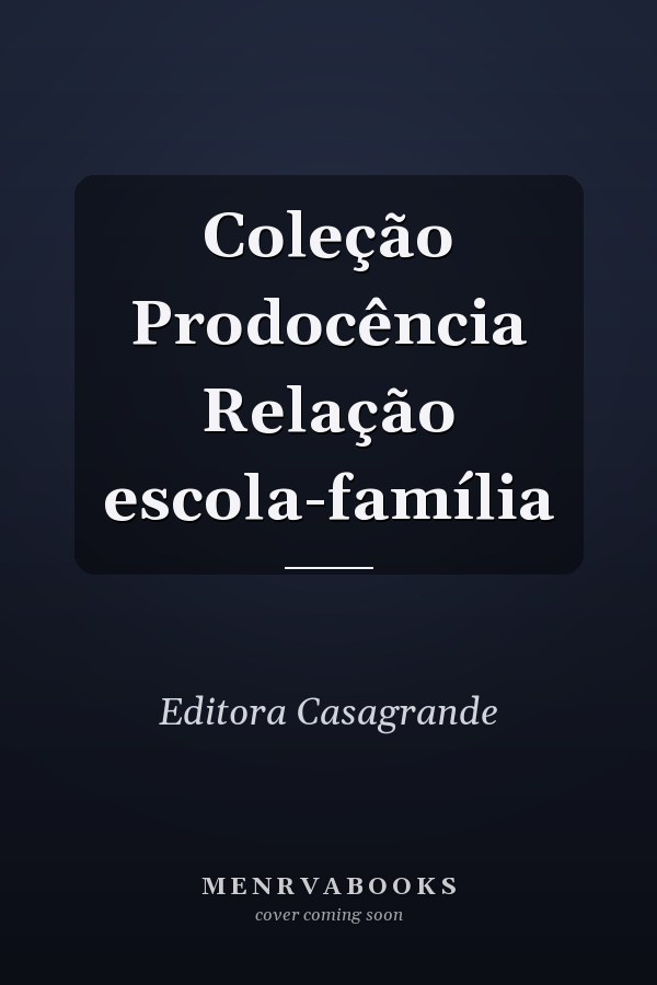 Coleção Prodocência Relação escola-família