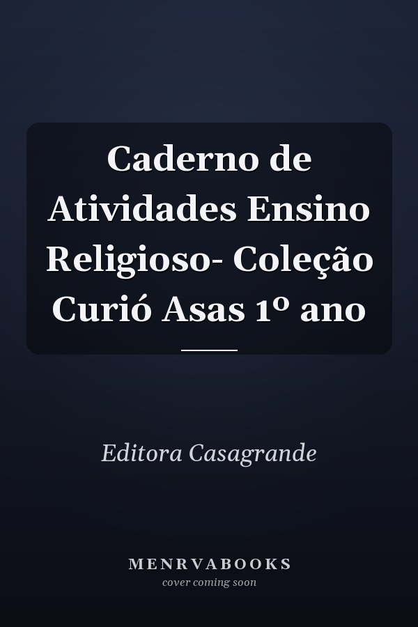 Caderno de Atividades Ensino Religioso- Coleção Curió Asas 1º ano