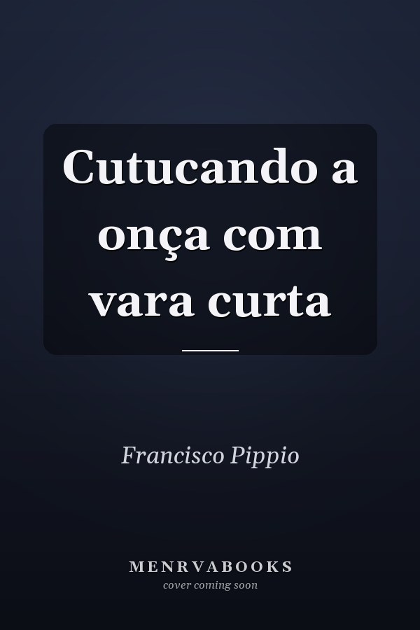 Cutucando a onça com vara curta