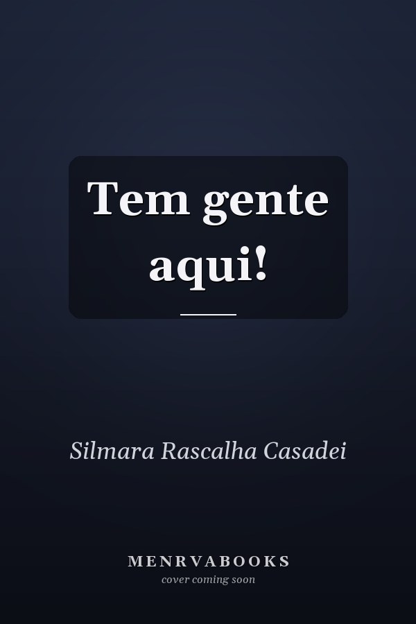 Tem gente aqui!