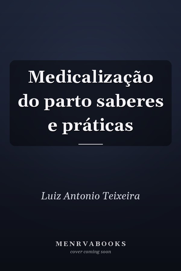 Medicalização do parto saberes e práticas