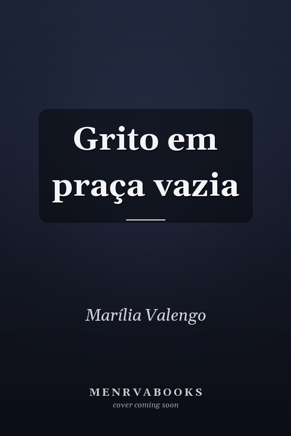 Grito em praça vazia