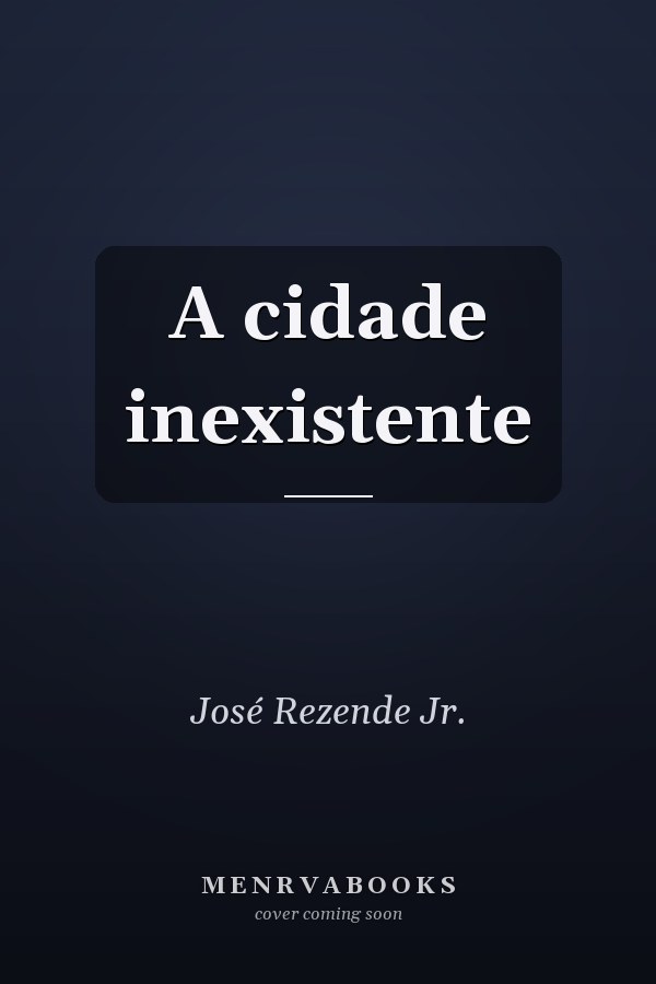 A cidade inexistente