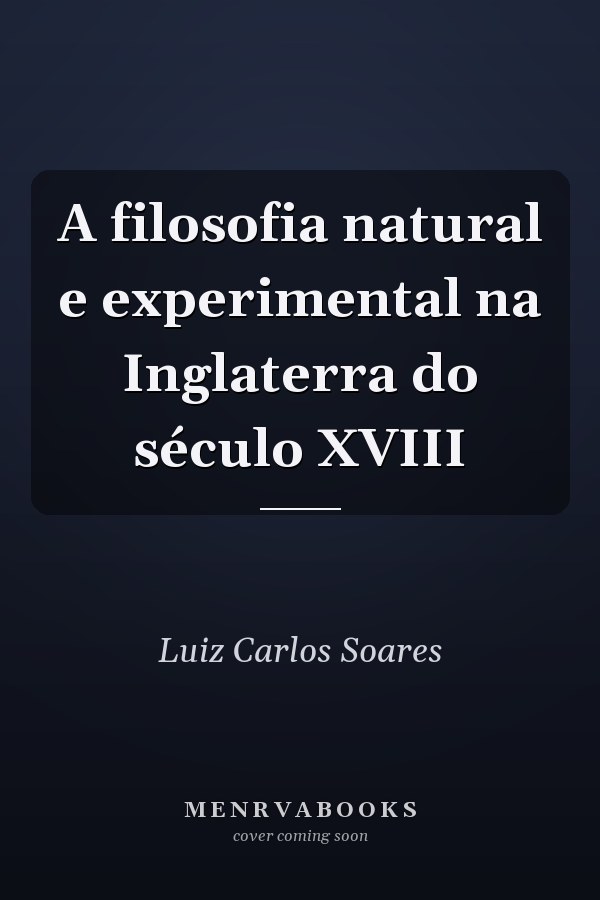 A filosofia natural e experimental na Inglaterra do século XVIII