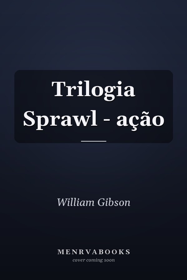 Trilogia Sprawl - ação