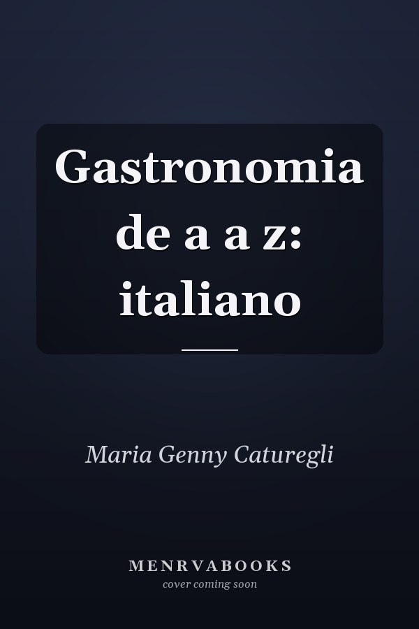 Gastronomia de a a z:  italiano