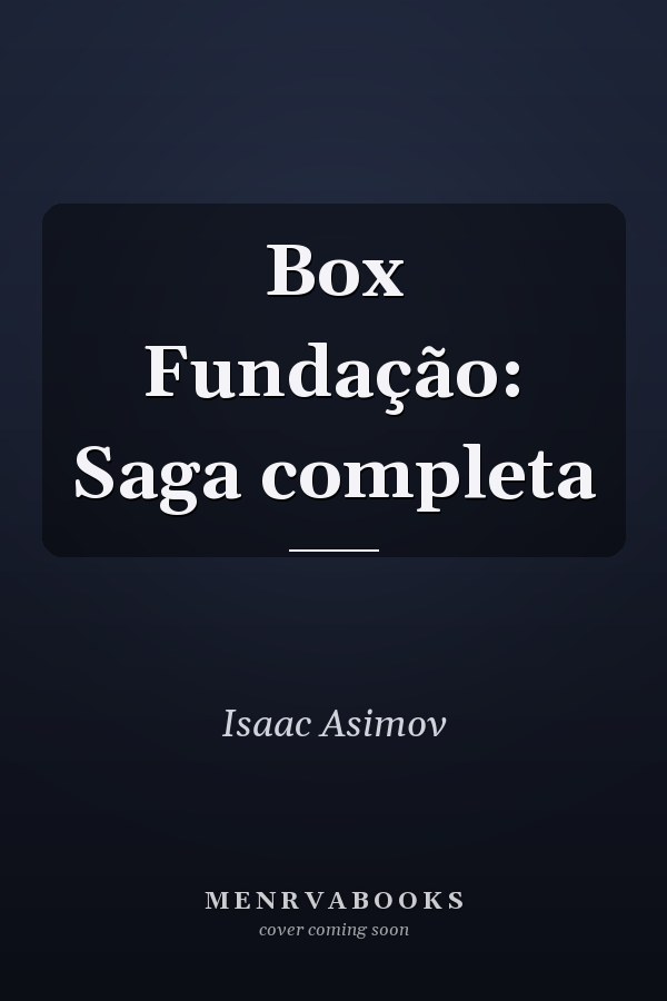 Box Fundação: Saga completa