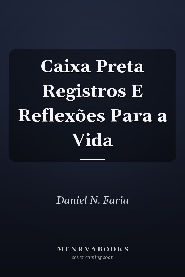 Caixa Preta Registros E Reflexões Para a Vida