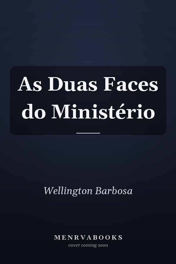 As Duas Faces do Ministério