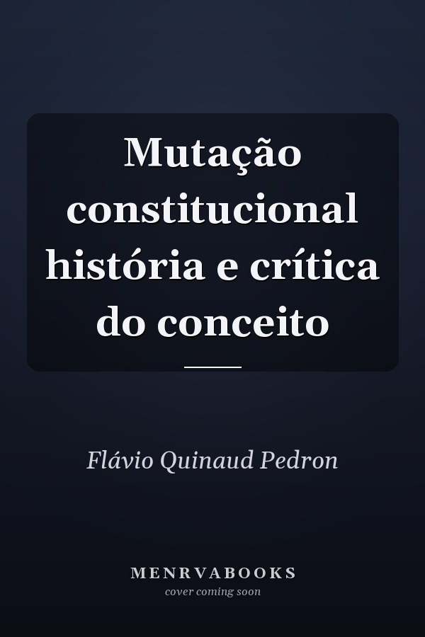 Mutação constitucional história e crítica do conceito