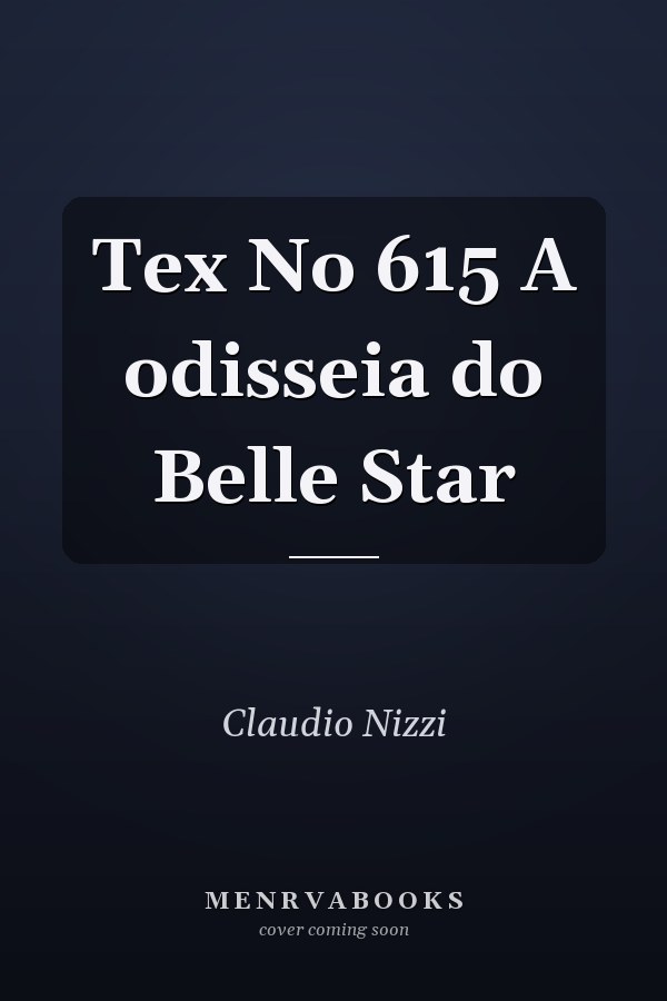 Tex No 615 A odisseia do Belle Star