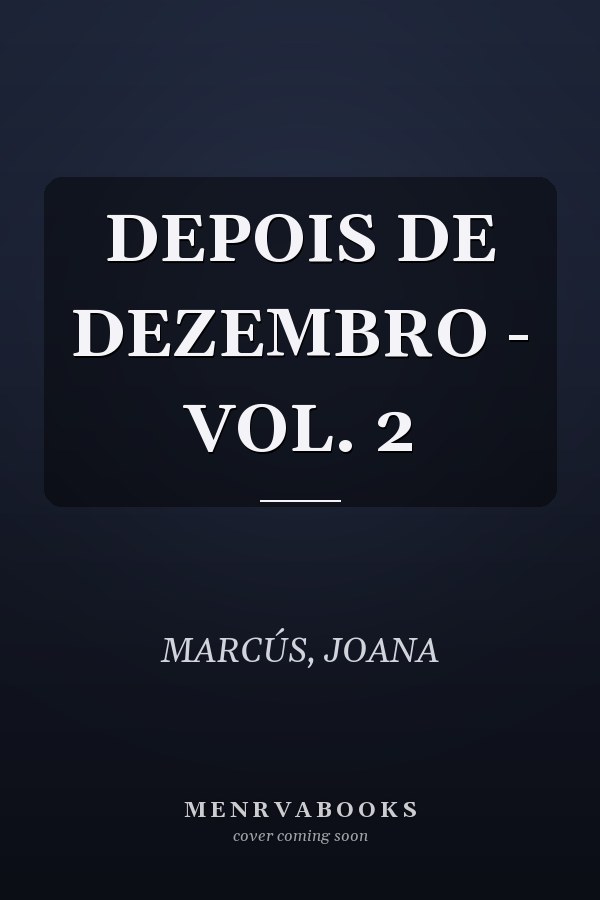 DEPOIS DE DEZEMBRO - VOL. 2