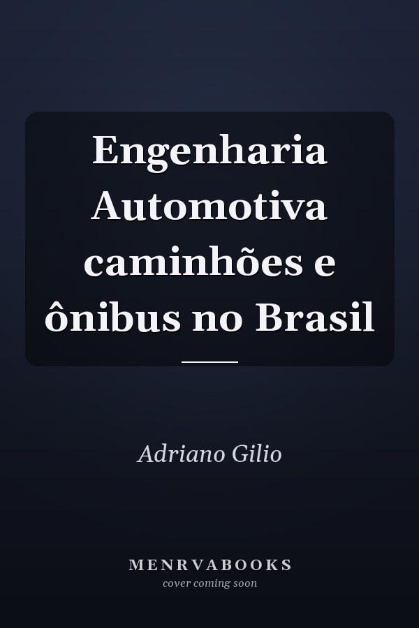Engenharia Automotiva caminhões e ônibus no Brasil