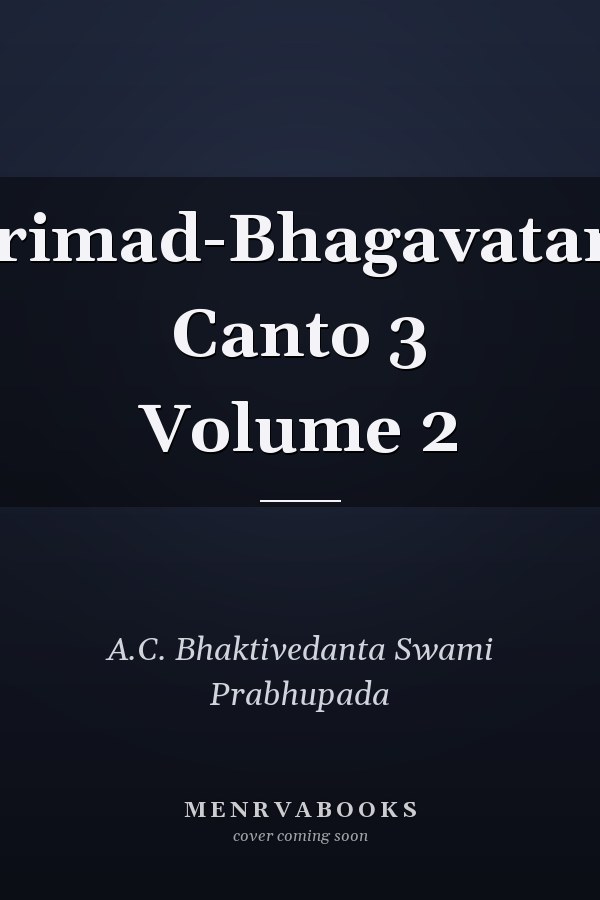 Srimad-Bhagavatam Canto 3 Volume 2