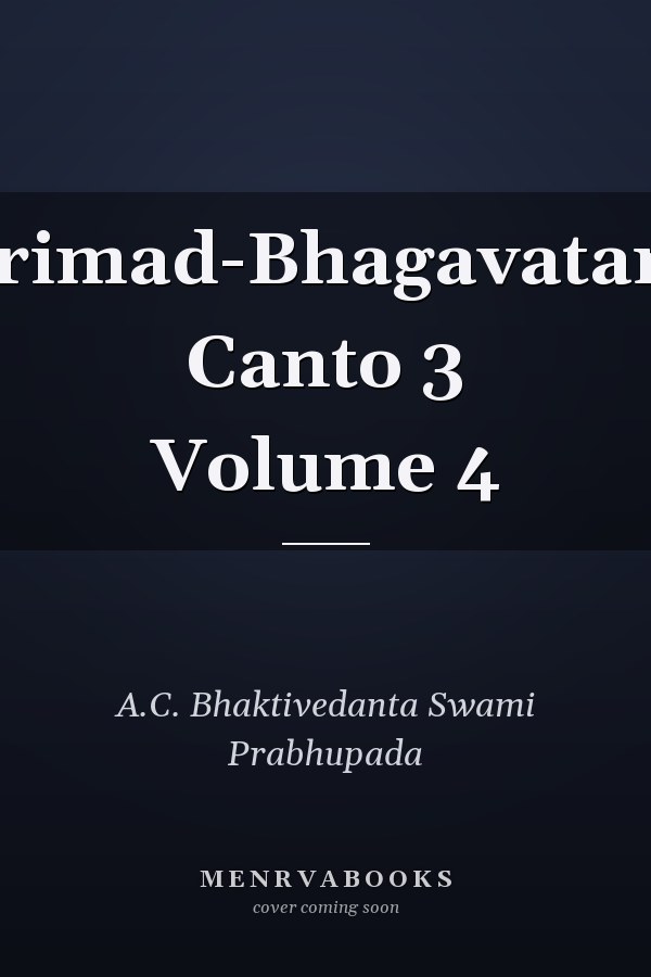 Srimad-Bhagavatam Canto 3 Volume 4