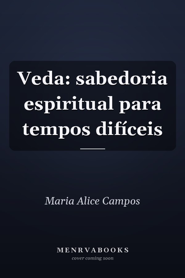 Veda: sabedoria espiritual para tempos difíceis