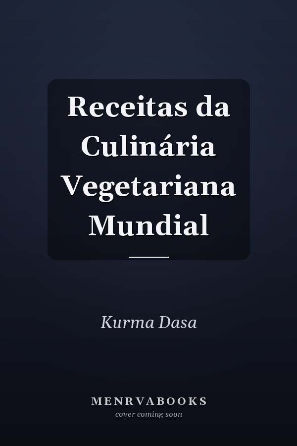 Receitas da Culinária Vegetariana Mundial