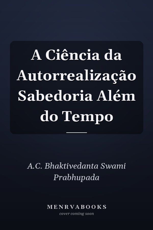 A Ciência da Autorrealização Sabedoria Além do Tempo