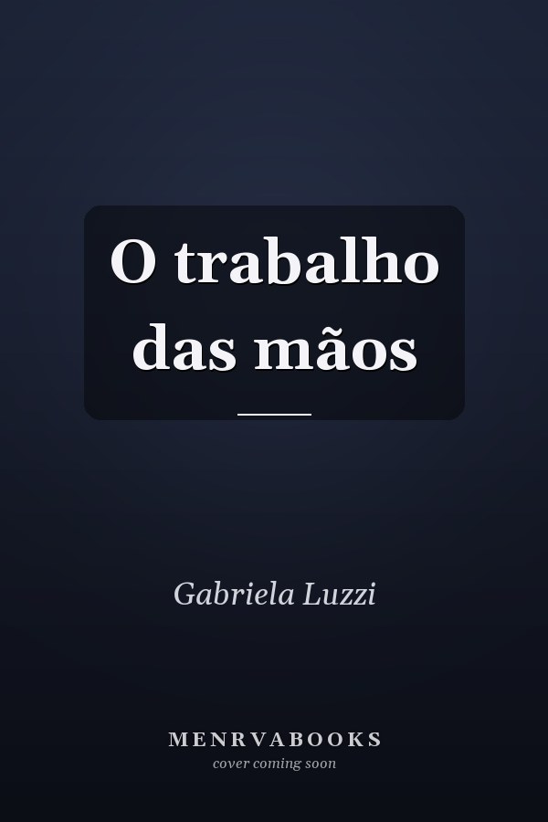 O trabalho das mãos