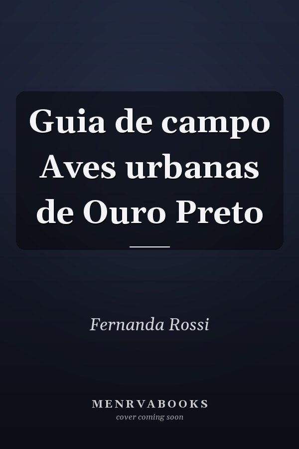 Guia de campo Aves urbanas de Ouro Preto