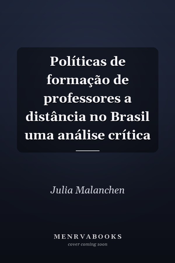 Políticas de formação de professores a distância no Brasil uma análise crítica