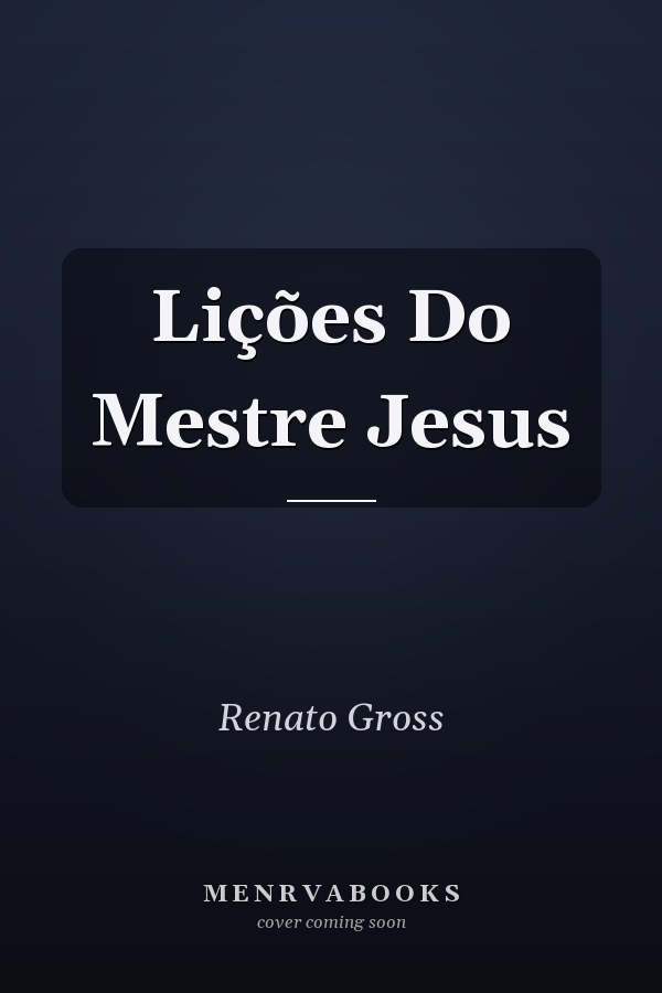 Lições Do Mestre Jesus