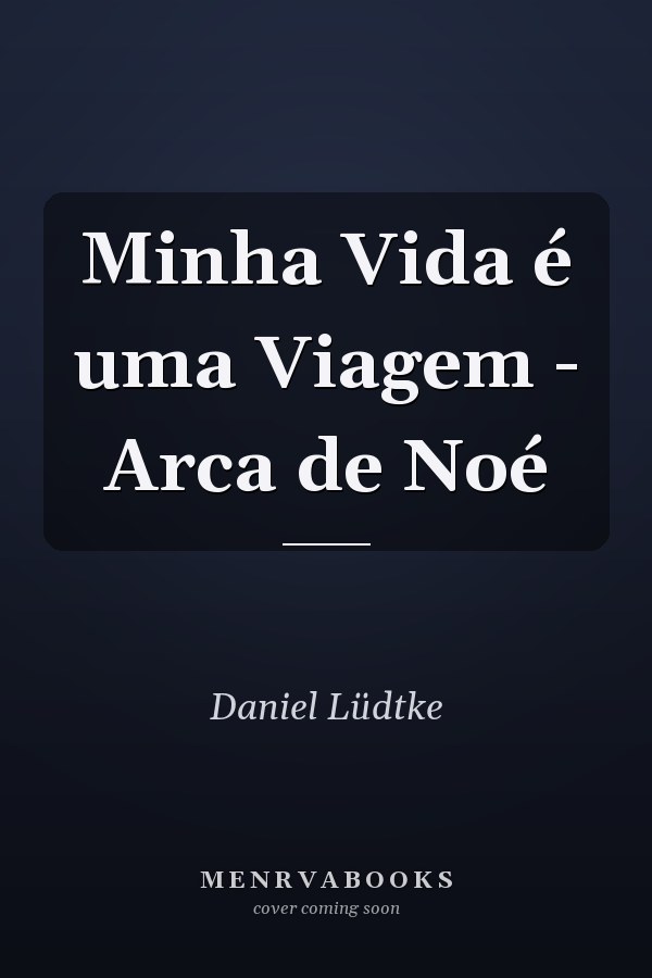Minha Vida é uma Viagem - Arca de Noé