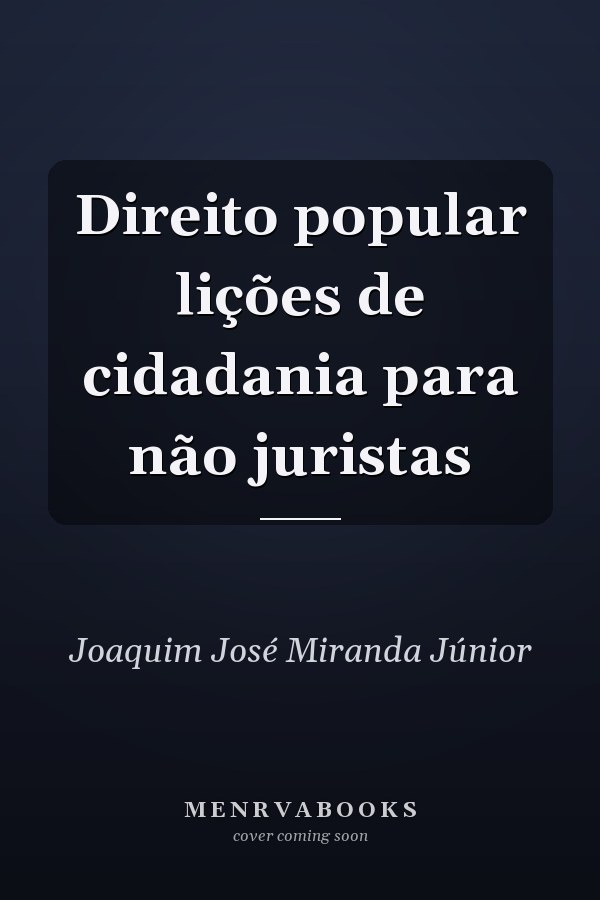 Direito popular lições de cidadania para não juristas