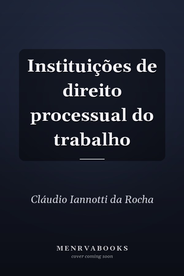 Instituições de direito processual do trabalho