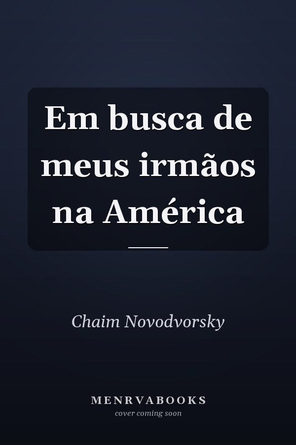 Em busca de meus irmãos na América