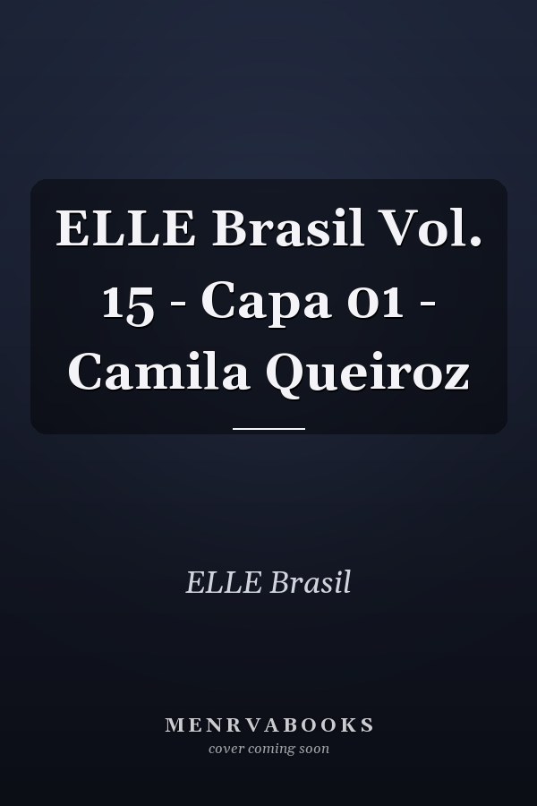 ELLE Brasil Vol. 15 - Capa 01 - Camila Queiroz
