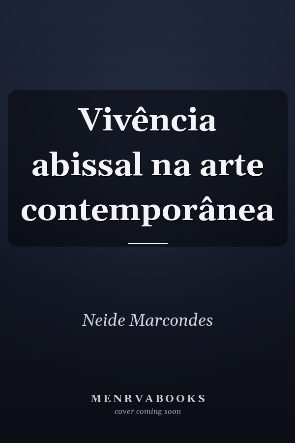 Vivência abissal na arte contemporânea