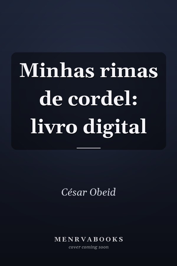 Minhas rimas de cordel: livro digital