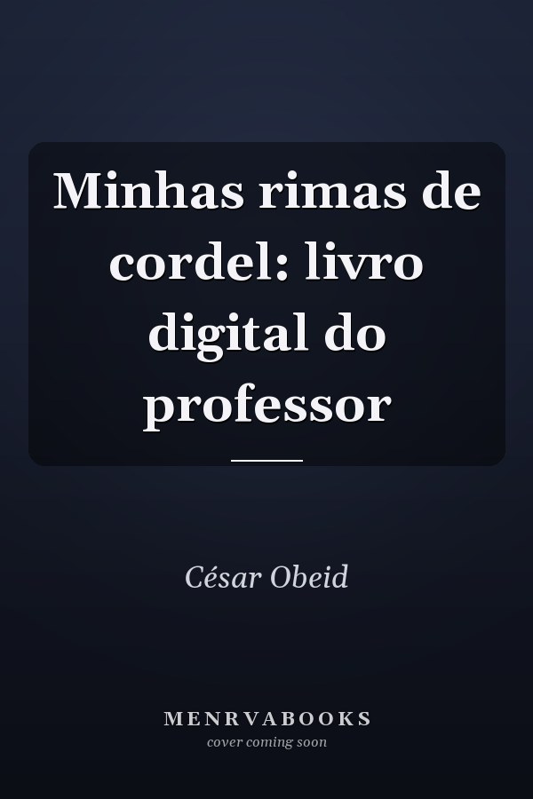 Minhas rimas de cordel: livro digital do professor