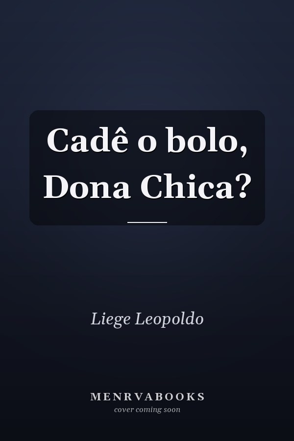 Cadê o bolo, Dona Chica?