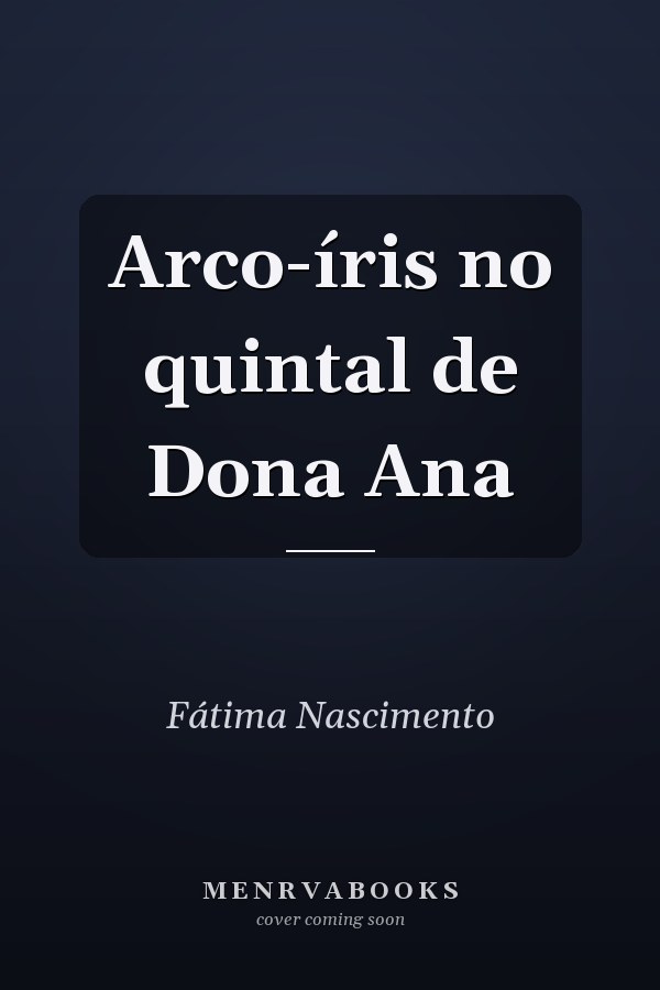 Arco-íris no quintal de Dona Ana