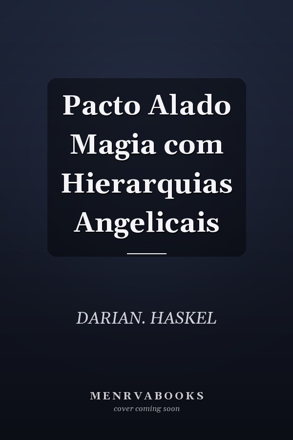 Pacto Alado Magia com Hierarquias Angelicais