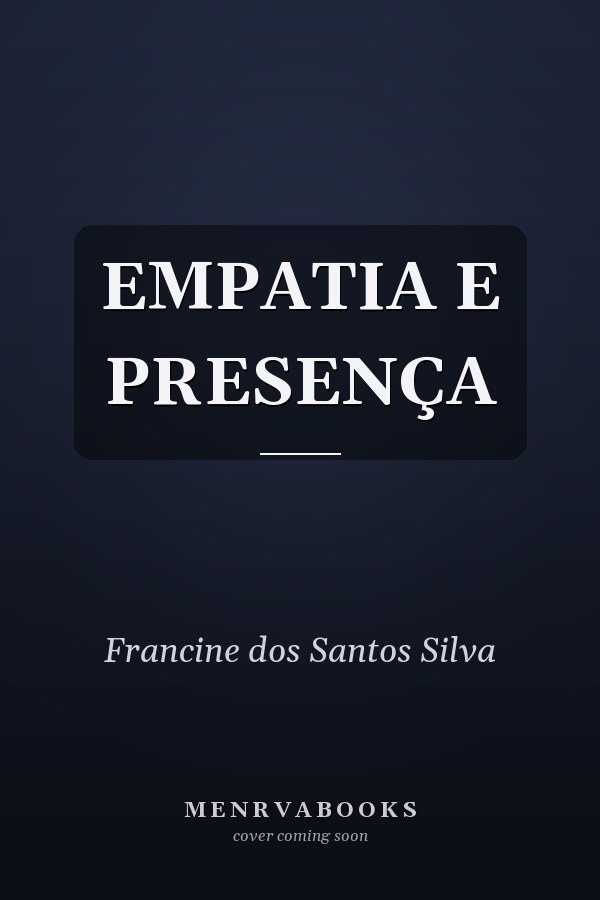 EMPATIA E PRESENÇA
