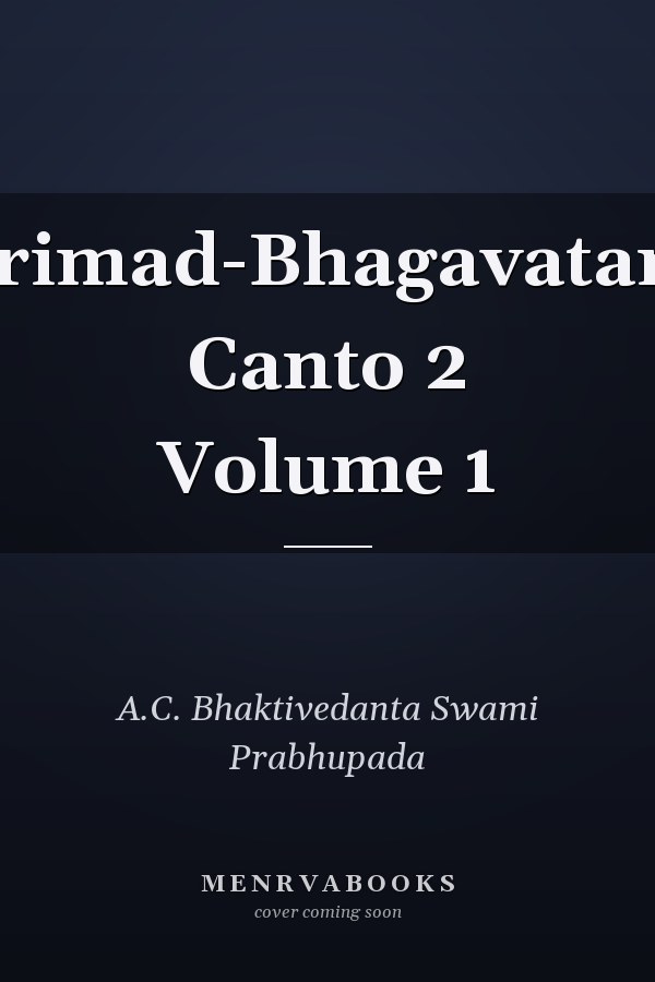 Srimad-Bhagavatam Canto 2 Volume 1