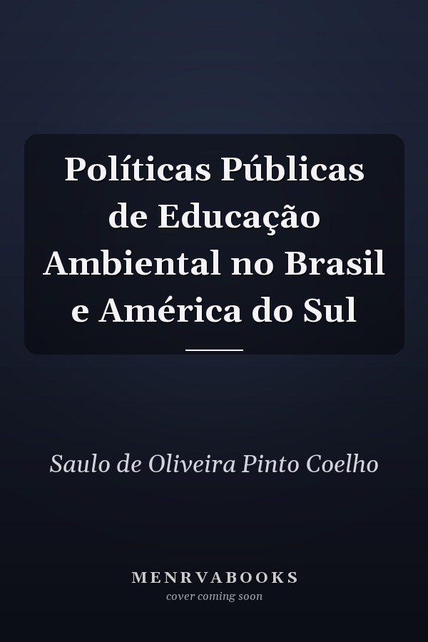 Políticas Públicas de Educação Ambiental no Brasil e América do Sul