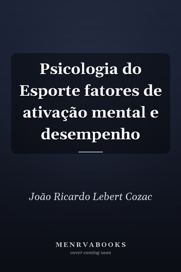 Psicologia do Esporte fatores de ativação mental e desempenho